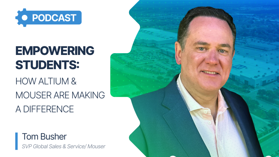 Mouser & Altium’s Mission to Empower Students