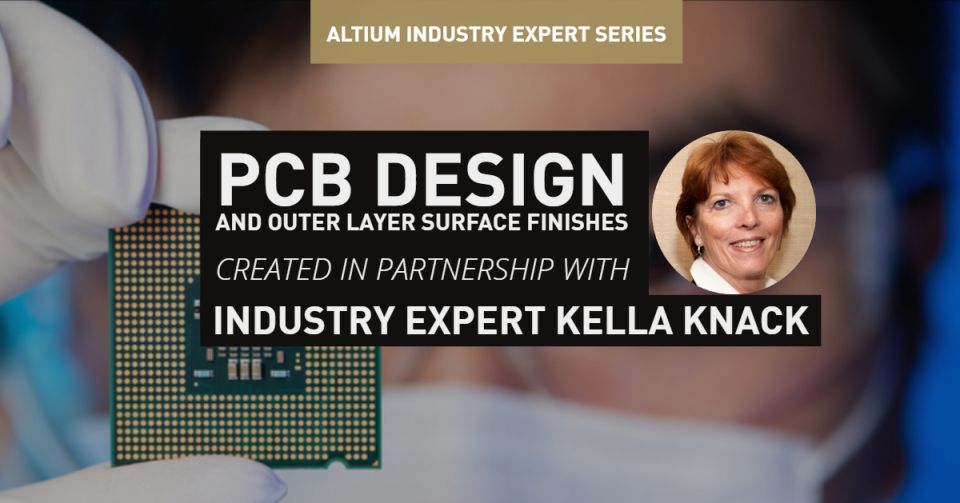 PCB Design and Outer Layer Surface Finishes