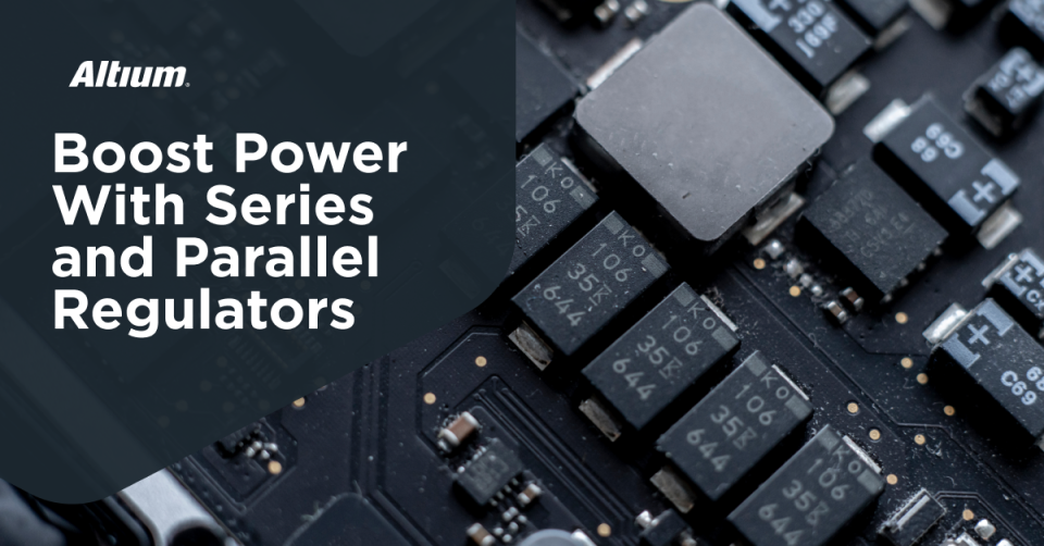 Power Regulators in Series and Parallel