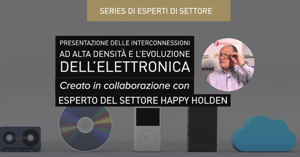 Presentazione delle Interconnessioni ad alta densità e l’evoluzione dell’elettronica