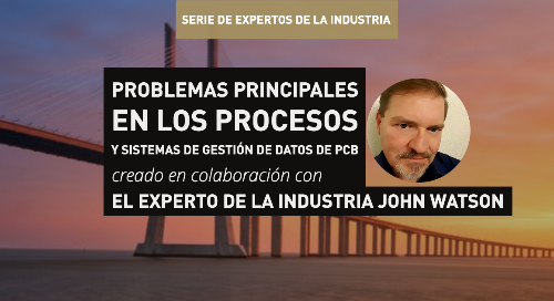 Problemas principales en los procesos y sistemas de gestión de datos de PCB