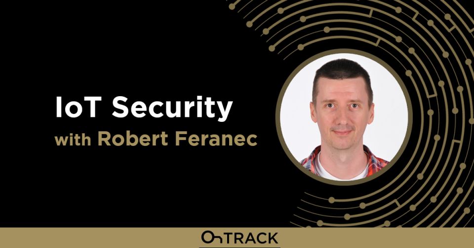 Robert Feranec and IoT Security