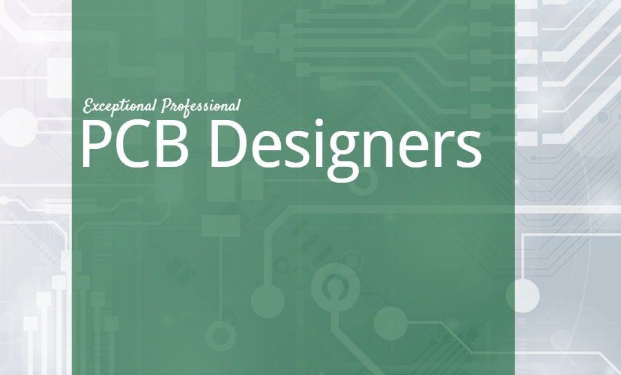 Three Exceptional Professional PCB Designers