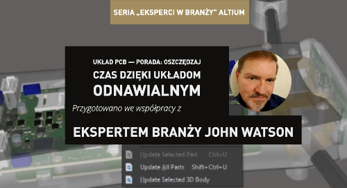 Układ PCB — porada: Oszczędzaj czas dzięki układom odnawialnym