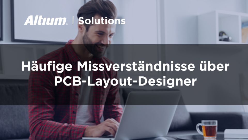 Häufige Missverständnisse über PCB-Layout-Designer