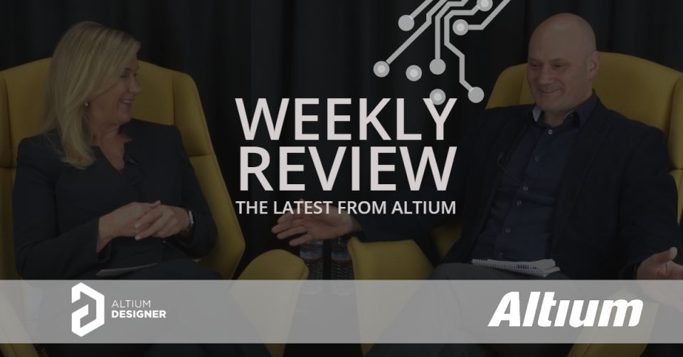 Weekly Digest: Articles, Podcast and Videos from Altium