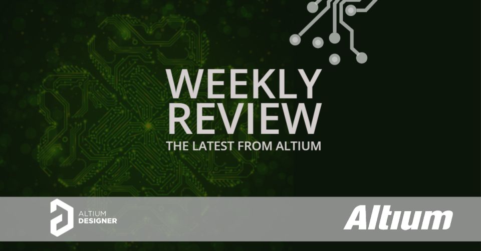 Weekly Digest: Is that a Lucky Board or Did You Just Switch to Altium Designer?