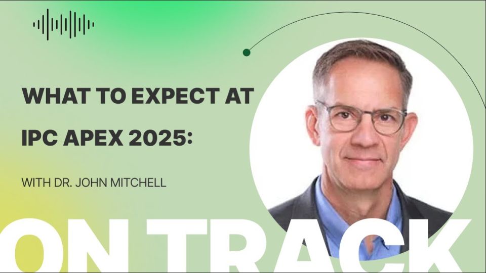 What to Expect at IPC APEX 2025: Standards, Innovation & Networking
