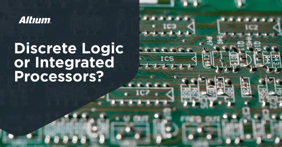Why Discrete Logic Might Be Costing You Time and Board Space