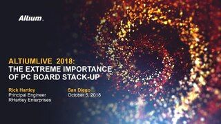 The Extreme Importance of PC Board Stack-Up with Rick Hartley