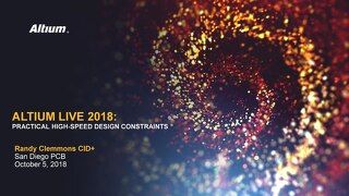 Practical High-Speed Design Constraints - Randy Clemmons