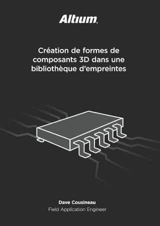 Création de formes de composants 3D dans une bibliothèque d'empreintes