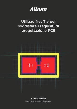 Utilizzo Net Tie per soddisfare i requisiti di progettazione PCB