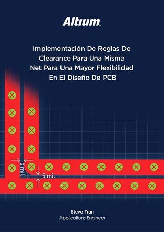 Implementación De Reglas De Clearance Para Una Misma Net Para Una Mayor Flexibilidad En El Diseño De PCB