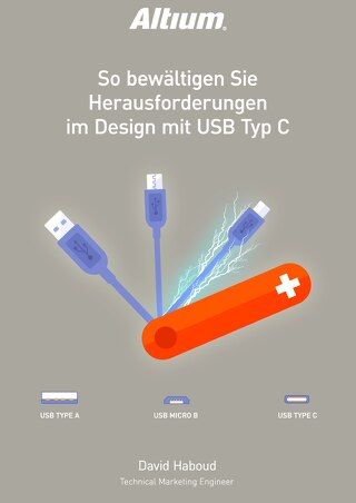 SO BEWÄLTIGEN SIE HERAUSFORDERUNGEN IM DESIGN MIT USB TYP C