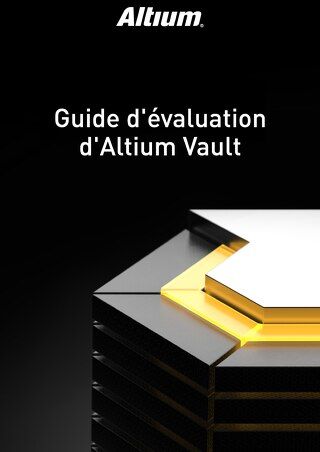 GUIDE D'ÉVALUATION D'ALTIUM VAULT