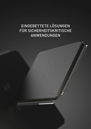EINGEBETTETE LÖSUNGEN FÜR SICHERHEITSKRITISCHE ANWENDUNGEN