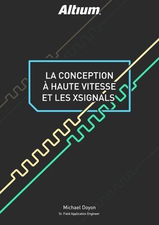 LA CONCEPTION À HAUTE VITESSE ET LES XSIGNALS