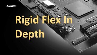 Rigid Flex In Depth