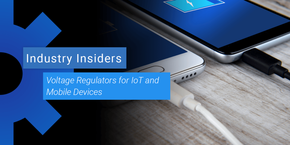 Voltage Regulators for IoT and Mobile Devices