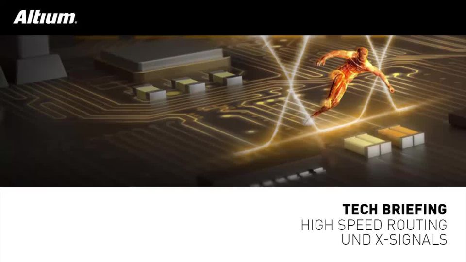 14.06 Tech Briefing: High Speed Routing Und xSignals - DE